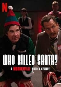 Постер к фильму "Кто убил Санту? Тайна убийства в Мердервилле"